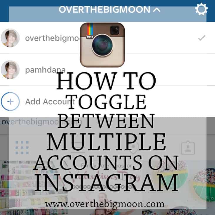How to toggle between multiple instagram accounts without