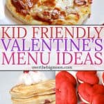 Come check out these Kid Friendly Valentine's Day Menu Ideas -- ideas for kids of all ages! From overthebigmoon.com