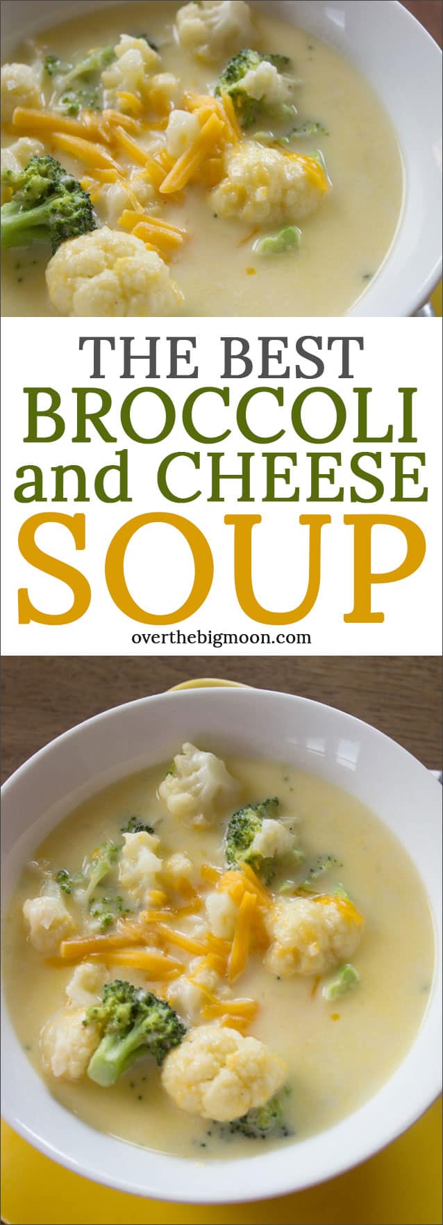 The Best Broccoli Cheese Soup - Over the Big Moon