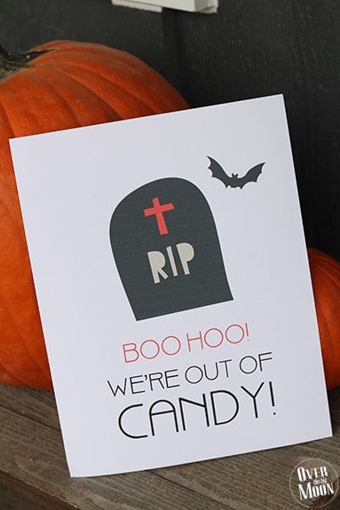 Halloween Out of Candy Free Printable - just hang on the door when the treats run out and avoid having to turn the little faces away! From www.overthebigmoon.com!