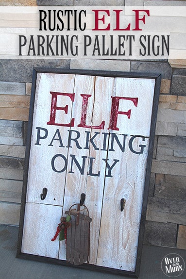 Rustic Elf Parking Pallet Sign Tutorial - your kids will love this! From www.overthebigmoon.com!