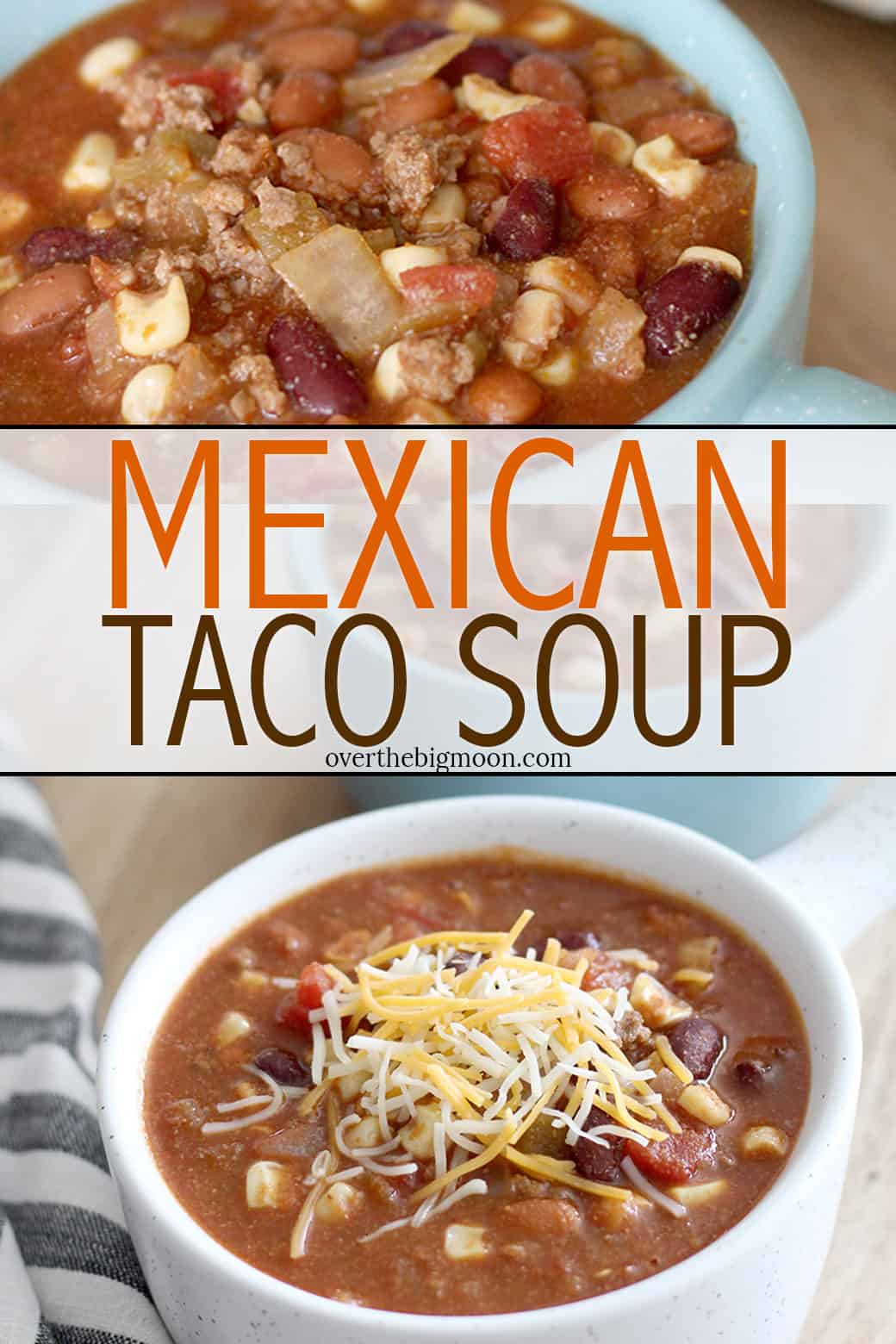 Mexican Taco Soup Over the Big Moon