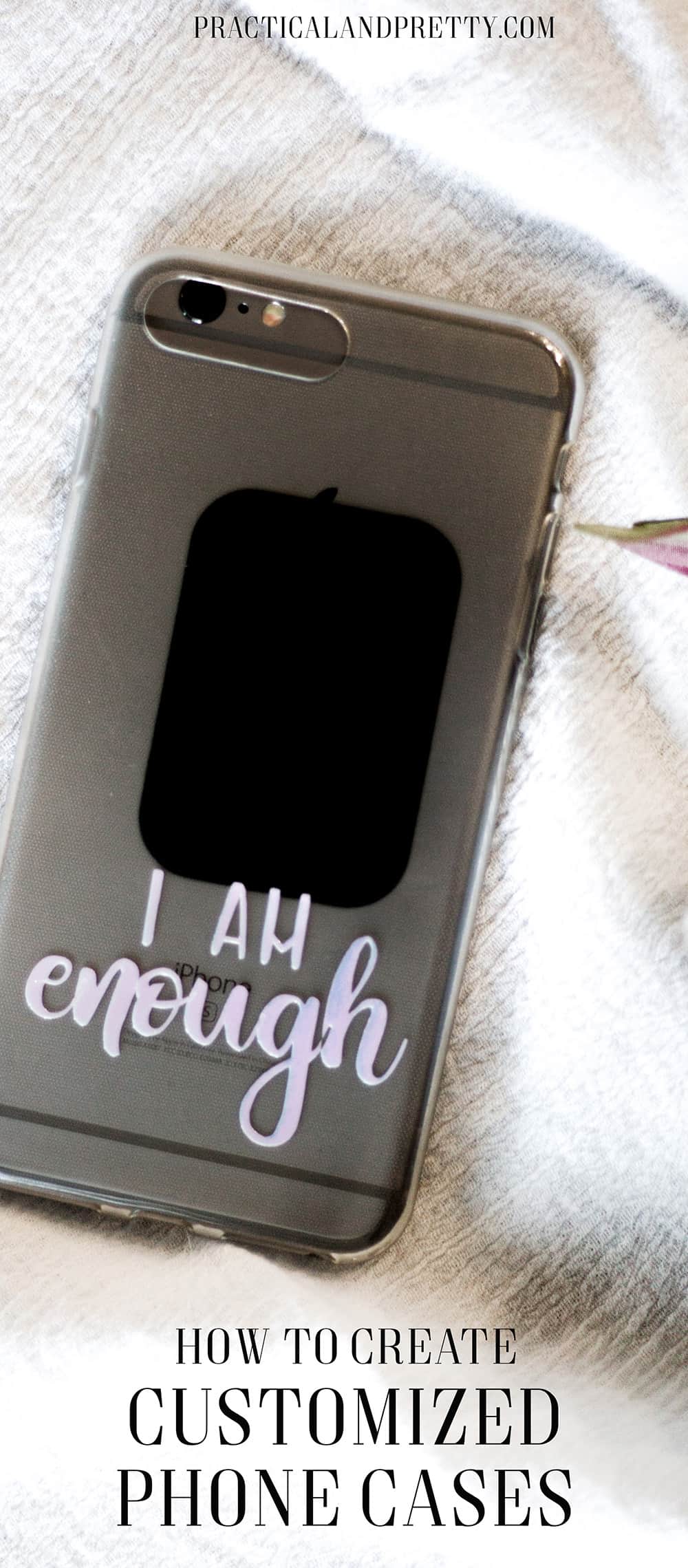 How to Customize Your Phone Case With Your Cricut! PRACTICAL & PRETTY