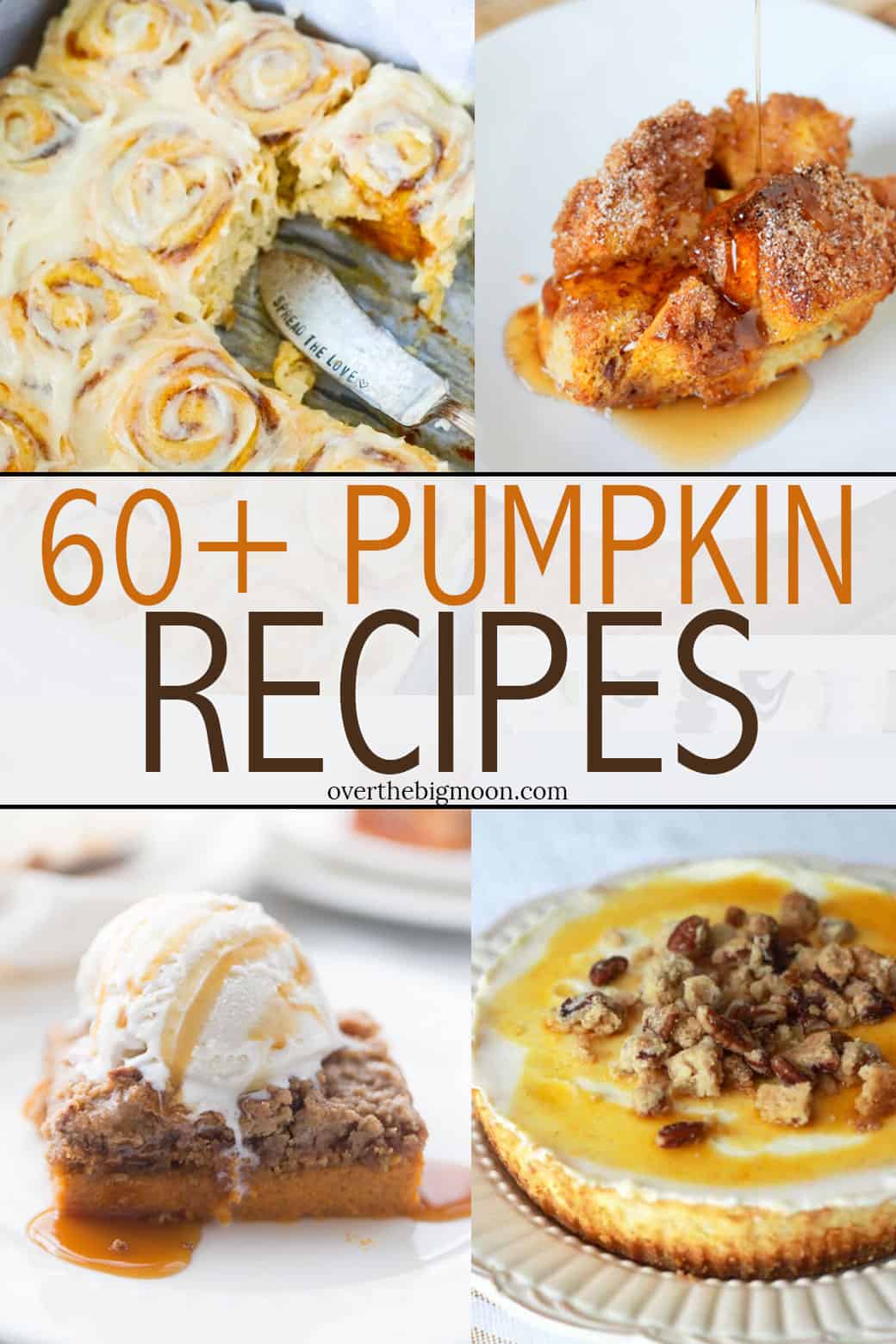 60+ Of The BEST Pumpkin Flavored Recipes - Over The Big Moon